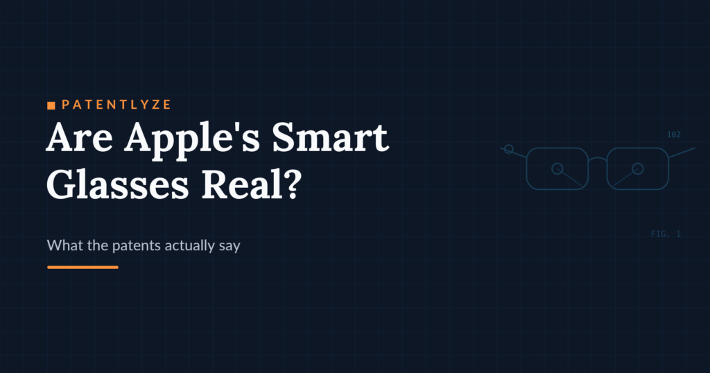 Are Apple's Smart Glasses Real? Here's What the Patents Say