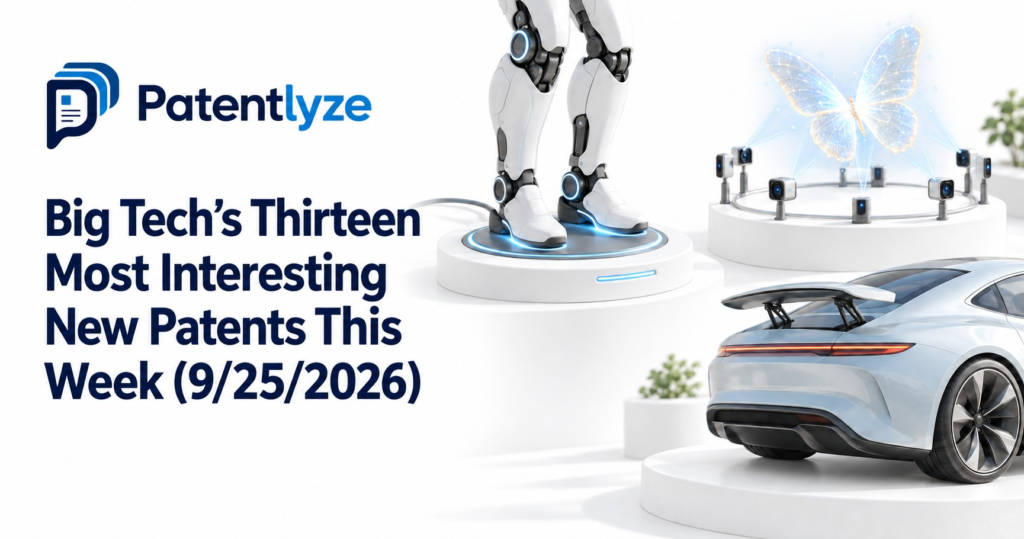 Big Tech's Thirteen Most Interesting New Patents This Week (9/25/2026)